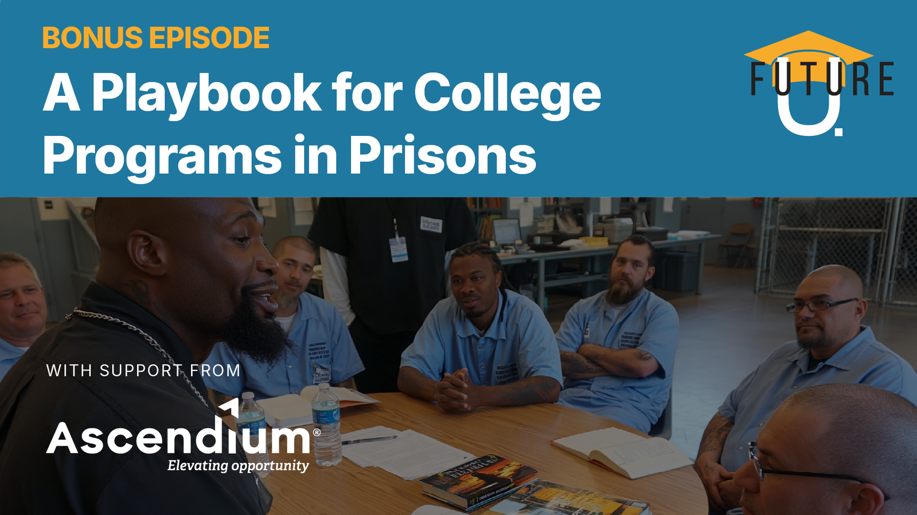 A Playbook for College Programs in Prisons
            
            
                
                    - Future U Podcast