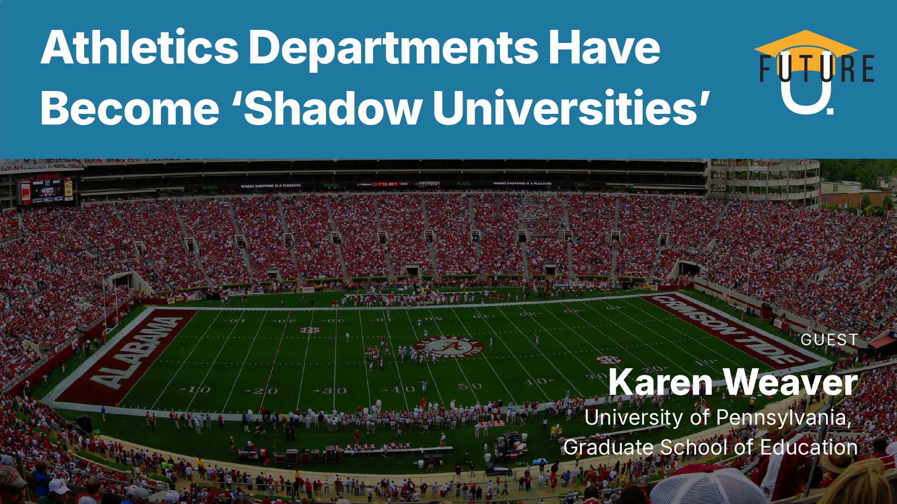 Athletics Departments Have Become ‘Shadow Universities’
            
            
                
                    - Future U Podcast